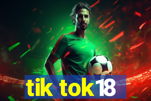 tik tok18